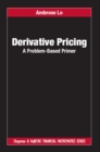 Image for Derivative pricing: a problem-based primer