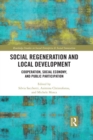 Image for Social regeneration and local development: cooperation, social economy and public participation