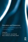 Image for Education and extremisms: rethinking liberal pedagogies in the contemporary world