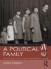 Image for A political family  : the Kuczynskis, fascism, espionage and the Cold War