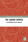 Image for The labour church: the movement &amp; its message