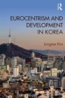 Image for Eurocentrism and development in Korea
