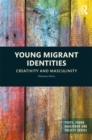 Image for Young migrant identities: creativity and masculinity