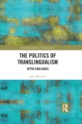 Image for The Politics of Translingualism: After Englishes