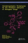 Image for Chromatographic techniques in the forensic analysis of designer drugs