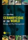 Image for Cerambycidae of the World: Biology and Pest Management