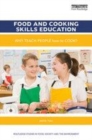 Image for Food and cooking skills education  : why teach people how to cook?