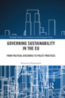 Image for Governing sustainability in the EU: from political discourse to policy practices