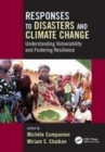 Image for Responses to disasters and climate change: understanding vulnerability and fostering resilience
