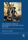 Image for The gamin de Paris in nineteenth-century visual culture: Delacroix, Hugo, and the French social imaginary