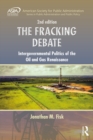 Image for The fracking debate: intergovernmental politics of the oil and gas renaissance