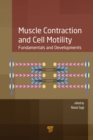 Image for Muscle contraction and cell motility: fundamentals and developments