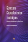 Image for Structural characterization techniques: advances and applications in clean energy