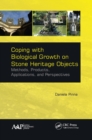 Image for Coping with biological grown on stone heritage objects: methods, products, applications, and perspectives