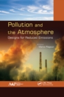 Image for Pollution and the atmosphere: designs for reduced emissions