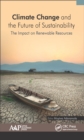 Image for Climate change and the future of sustainability: the impact on renewable resources