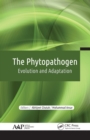Image for The phytopathogen: evolution and adaptation