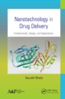 Image for Nanotechnology in drug delivery: fundamentals, design, and applications