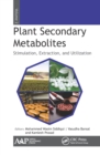 Image for Plant Secondary Metabolites, Volume Two: Stimulation, Extraction, and Utilization : Volume two,
