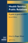 Image for Health service public relations: a guide to good practice