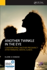 Image for Another Twinkle in the Eye: Contemplating Another Pregnancy After Perinatal Mental Illness