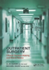Image for Outpatient Surgery: Clinical Decision Making and Board Review.