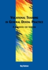 Image for Vocational training in general dental practice: a handbook for trainers