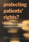 Image for Protecting Patients&#39; Rights: A Comparative Study of the Ombudsman in Healthcare