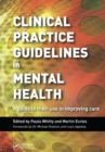 Image for Clinical practice guidelines in mental health: a guide to their use in improving care