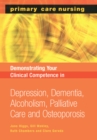 Image for Demonstrating Your Clinical Competence in Depression, Dementia, Alcoholism, Palliative Care and Osteoperosis