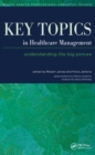 Image for Key topics in healthcare management: understanding the big picture