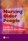 Image for Nursing older people: a guide to practice in care homes