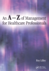 Image for An A-Z of management for healthcare professionals