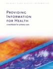 Image for Providing Information for Health: A Workbook for Primary Care