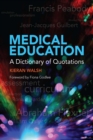 Image for Medical education: a dictionary of quotations