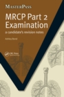 Image for MRCP part 2 examination: a candidate&#39;s revision notes