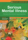 Image for Serious Mental Illness: Person-Centered Approaches