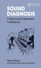 Image for Sound diagnosis: a harmonized approach to medicine