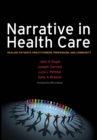 Image for Narrative in health care: healing patients, practitioners, profession, and community