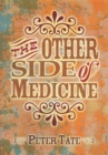 Image for The other side of medicine