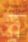 Image for Matters of life and death: key writings