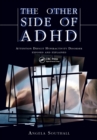 Image for The other side of ADHD: attention deficit hyperactivity disorder exposed and explained