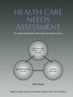 Image for Health care needs assessment: the epidemiologically based needs assessment reviews : Third series /cedited by Andrew Stevens ... [et al