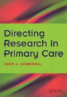 Image for Directing Research in Primary Care: Bk. 2, Going Clinical