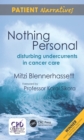 Image for Nothing personal: disturbing undercurrents in cancer care