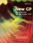 Image for The new GP: changing roles and the modern NHS