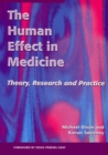 Image for The human effect in medicine: theory, research, and practice