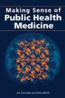 Image for Making Sense of Public Health Medicine