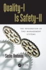 Image for Quality-I is safety-II: the integration of two management systems