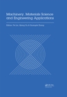 Image for Machinery, materials science and engineering applications: proceedings of the 6th International Conference on Machinery, Materials Science and Engineering Applications (MMSE 2016), Wuhan, China, October 26-29 2016